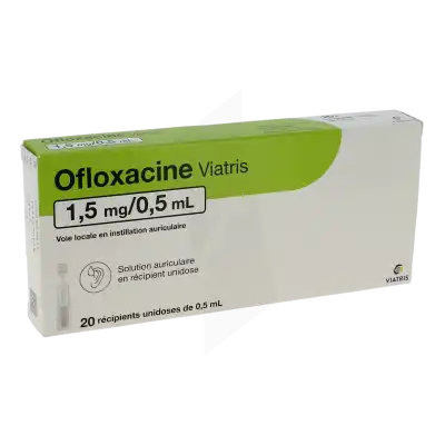 OFLOXACINE VIATRIS 1,5 mg/0,5 ml, solution auriculaire en récipient unidose