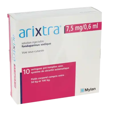 ARIXTRA 7,5 mg/0,6 ml, solution injectable en seringue pré-remplie