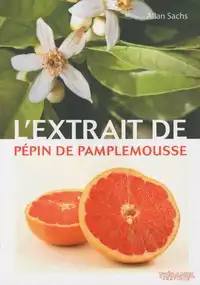 Propos'nature Livre "l'extrait De Pépin De Pamplemousse" à Saint-Calais